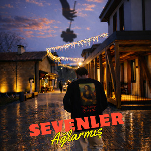 Sevenler Ağlarmış
