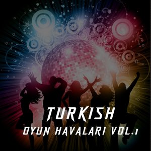 Turkısh Oyun Havaları, Vol. 1