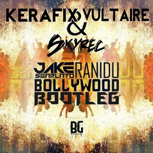 Bollywood (Skyrec & Kerafix & Vultaire Bootleg)