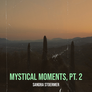 Mystical Moments, Pt. 2