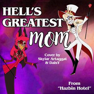 Hell's Greatest MOM (feat. DaisY, CamDoesDubs & Lee Bergantino)
