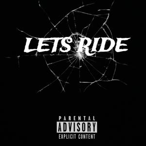 Lets Ride (feat. YoHoeLoveRiiko)