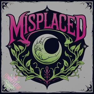 MISPLACED