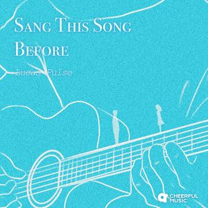 Sang This Song Before