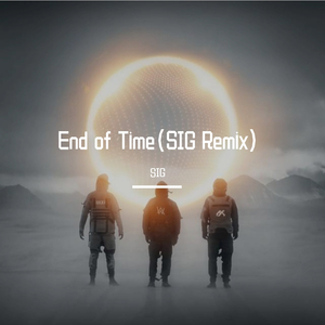 kristin carpenter-End of Time(SIG Remix)（SIG remix）