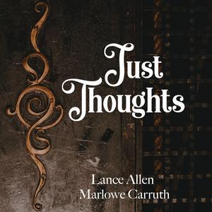 Just Thoughts (feat. Marlowe Carruth)