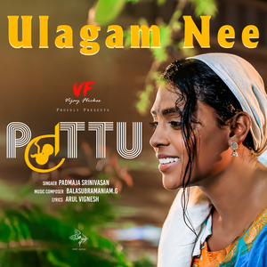Ulagam Nee (From "Pattu")
