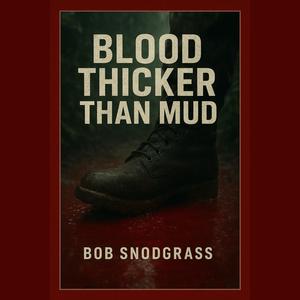 Blood Thicker than Mud