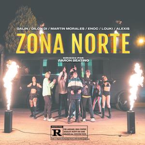 Zona Norte (feat. DILON DI, MARTIN MORALES, LOUKI, ENOC & ALƎXIS)