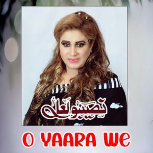 O Yaara We
