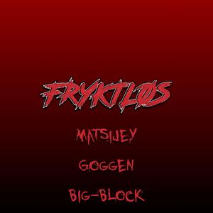 Fryktløs 2021 (feat. Goggen & Big-Block)