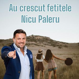 Au crescut fetitele