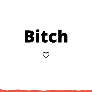 Bitch