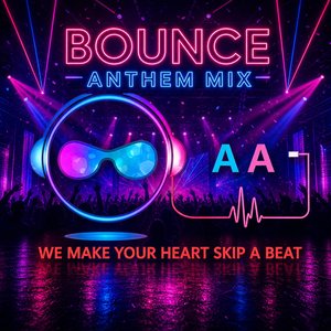 Bounce (Anthem Mix)