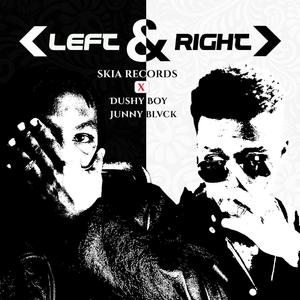 Left & Right (feat. Dushy Boy & Junny Blvck)