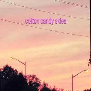 cotton candy skies