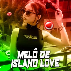 MELÔ DE ISLAND LOVE