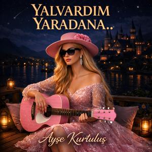 YALVARDIM YARADANA