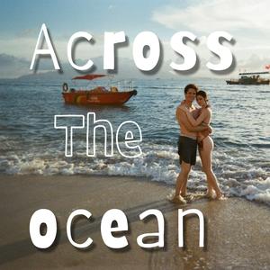 Across the ocean