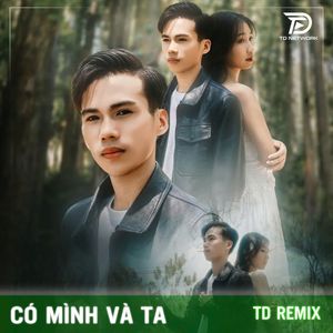 Có Mình Và Ta (Thazh X Đông Remix)