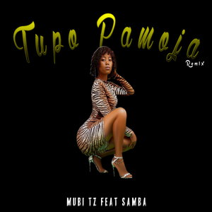 Tupo Pamoja (Remix)