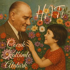 Çocuk Kalbimle Atatürk