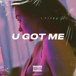 U Got Me (feat. Dannt El Ingeniero)