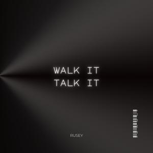 Walk it Talk it