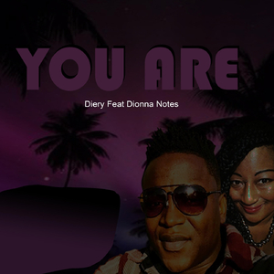 You Are (feat. Dionna Notes)