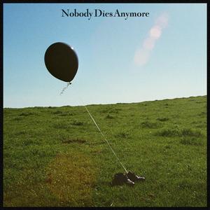 Nobody Dies Anymore