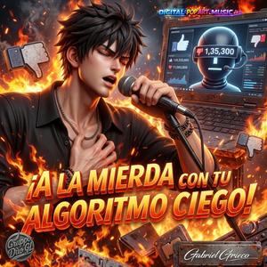 ¡A la mierda con tu algoritmo ciego!