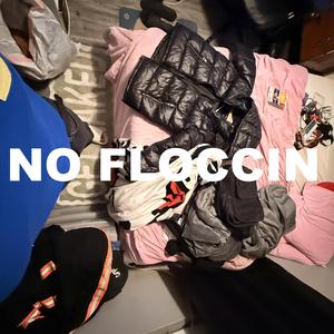NO FLOCCIN