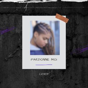 Pardonne moi