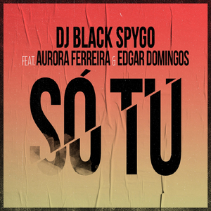 Só Tu (feat. Aurora Ferreira & Edgar Domingos)