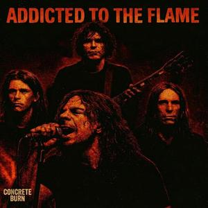 Addicted to the flame