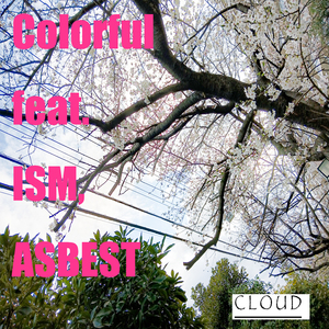 Colorful (feat. ISM, ASBEST)