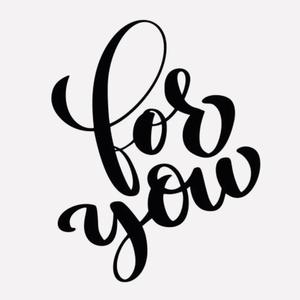 FOR YOU