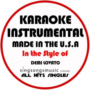 Made in the U.S.A. (In the Style of Demi Lovato) [Karaoke Instrumental Version]