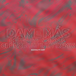 Dame Mas (Peter Invasion & Gregor Habicht Remix)