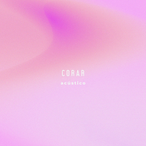 Corar (Acústico)