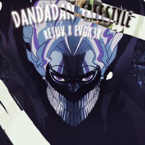 DANDADAN FREESTYLE (feat. evok3r)