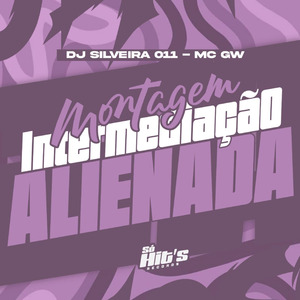 Montagem Intermediação Alienada
