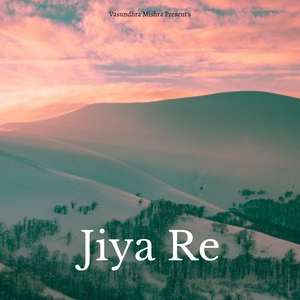 Jiya Re