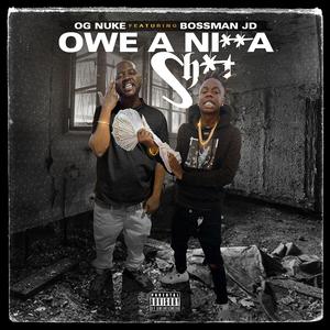 Owe a Ni**a Shit
