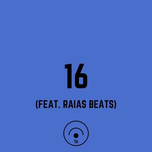 16 (feat. Raias Beats)