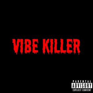 Vibe Killer