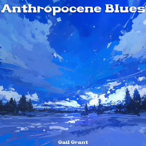 Anthropocene Blues