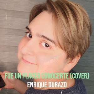 Fue Un Placer Conocerte (Cover)
