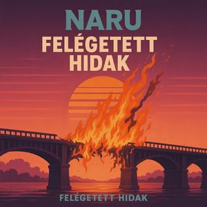 Felégetett Hidak