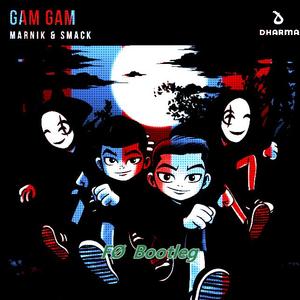 Marnik-GamGam FØ Bootleg（FØ remix）